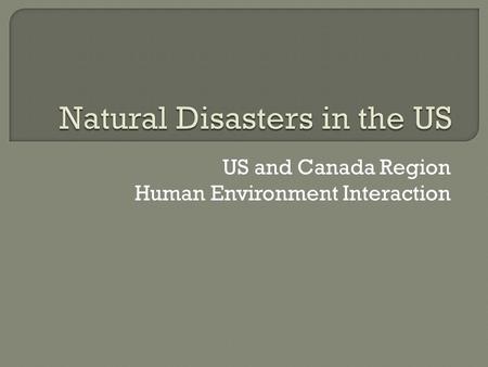 US and Canada Region Human Environment Interaction.