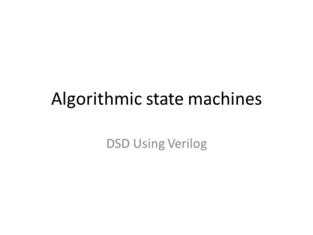 Algorithmic state machines