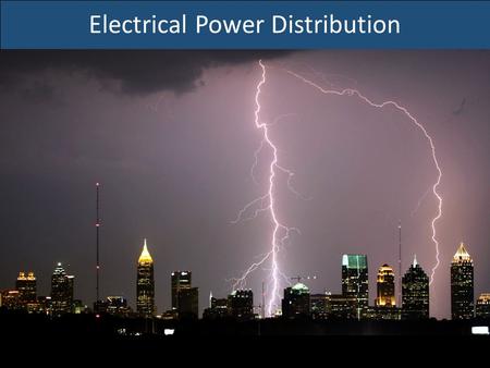 Electrical Power Distribution. Forms of Energy All forms of energy fall under two categories POTENTIAL Stored energy or energy of position (gravitational)