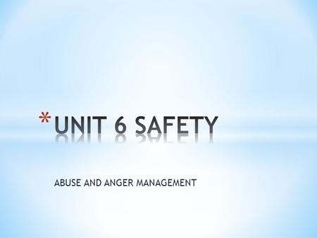ABUSE AND ANGER MANAGEMENT. * DOMESTIC Any act of violence involving family members, can be emotional, sexual, or physical * EMOTIONAL Pattern of behavior.