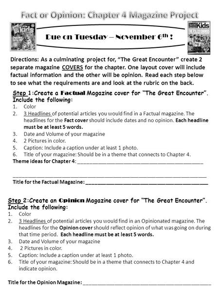 Due on Tuesday – November 6 th ! Directions: As a culminating project for, “The Great Encounter” create 2 separate magazine COVERS for the chapter. One.