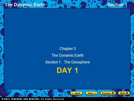 The Dynamic EarthSection 1 DAY 1 Chapter 3 The Dynamic Earth Section 1: The Geosphere.