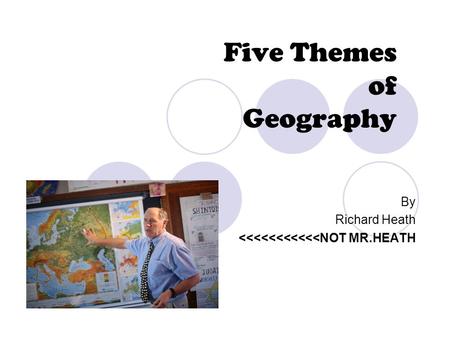 Five Themes of Geography By Richard Heath 