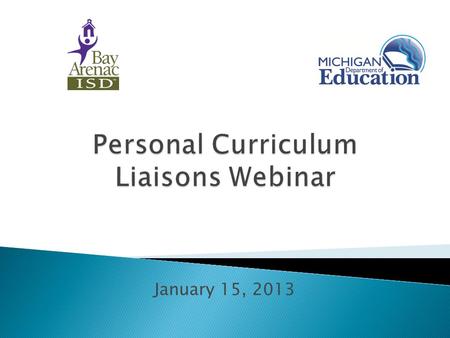 January 15, 2013. Utilization of the Personal Curriculum.