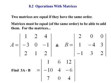 8.2 Operations With Matrices