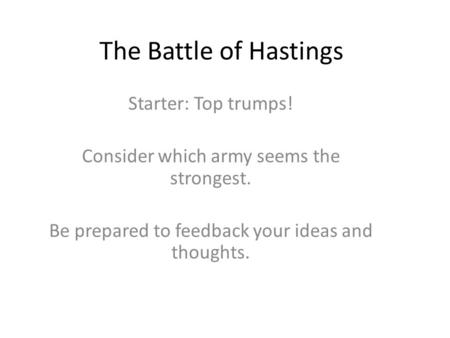 The Battle of Hastings Starter: Top trumps!