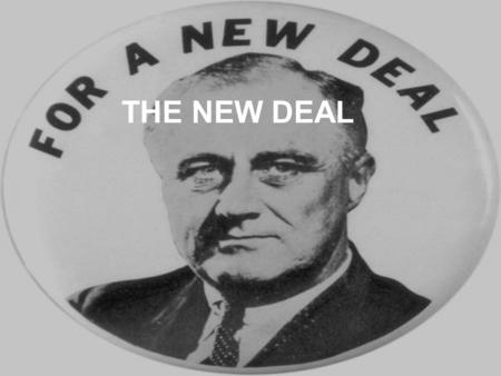 THE NEW DEAL.