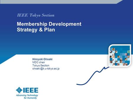 IEEE Tokyo Section Membership Development Strategy & Plan Hiroyuki Ohsaki MDC chair Tokyo Section photo.