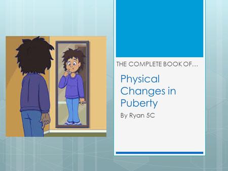 Physical Changes in Puberty
