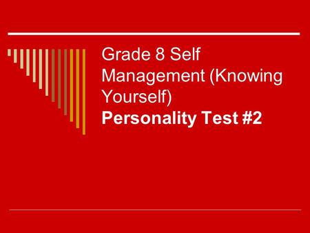 Grade 8 Self Management (Knowing Yourself) Personality Test #2.