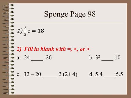 Sponge Page 98. Introduction to Inequalities Page 99.