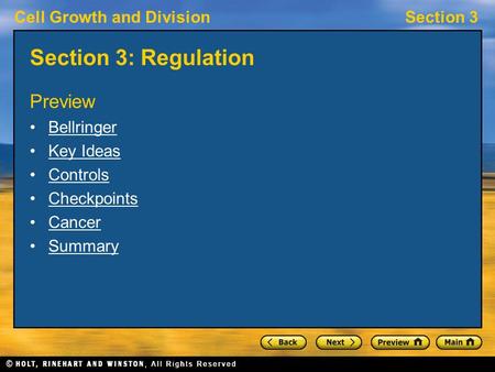 Cell Growth and DivisionSection 3 Section 3: Regulation Preview Bellringer Key Ideas Controls Checkpoints Cancer Summary.