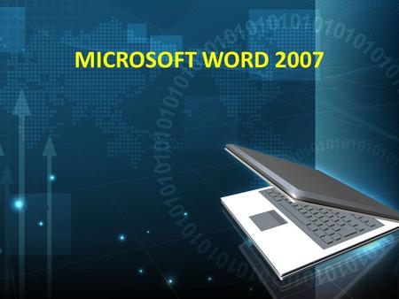 MICROSOFT WORD 2007. THE SCREEN LAYOUT THE MICROSOFT OFFICE BUTTON.