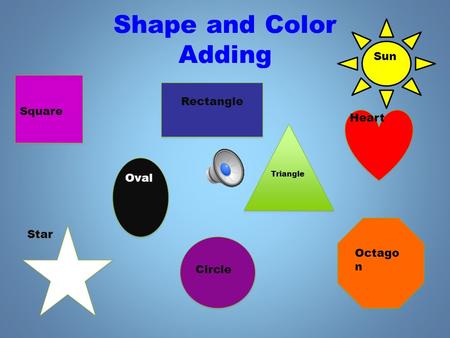Shape and Color Adding Square Circle Rectangle Heart Star Octago n Oval Triangle Sun.