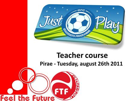 Teacher course Pirae - Tuesday, august 26th 2011.