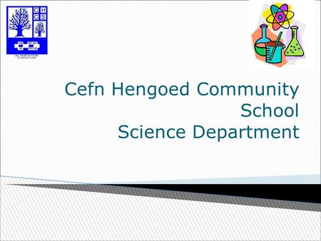 Cefn Hengoed Community School Science Department.