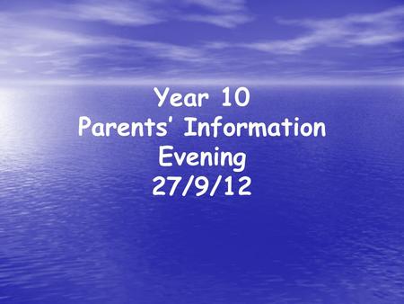 Year 10 Parents’ Information Evening 27/9/12. Outline of the Evening Welcome introduction Welcome introduction KS4 Expectations KS4 Expectations KS4 Handbook.