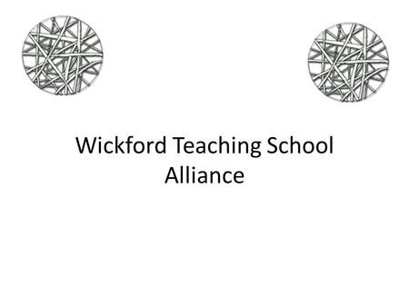 Wickford Teaching School Alliance. Our partners 3 Secondary Schools: 1 Outstanding(Beauchamps High School), 1 Good(Moulsham High School) & 1 RI (Bromfords)