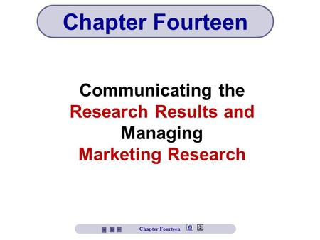 Chapter Fourteen Communicating the Research Results and Managing