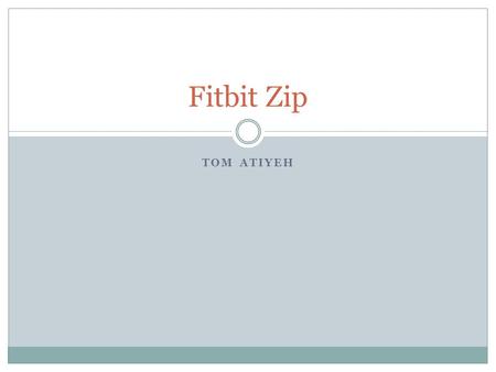 TOM ATIYEH Fitbit Zip. Includes Replaceable battery Free Fitbit.com membership  Gives you the ability to log and track activity, food, sleep, water,