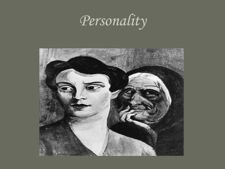 Personality. Personality Defined Personality consists of the behaviors, attitudes, feelings, and the ways of thinking that makes you an individual. Your.