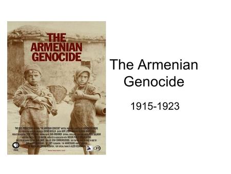 The Armenian Genocide 1915-1923.