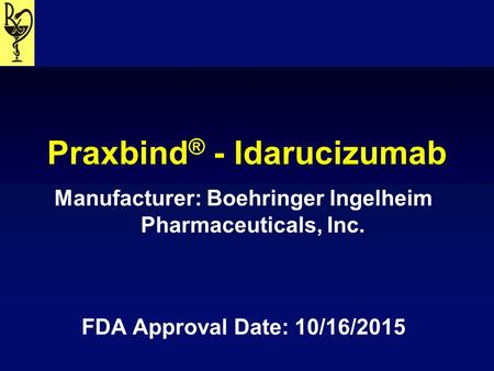 Praxbind® - Idarucizumab