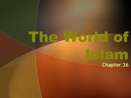 The World of Islam Chapter 26. The Ottoman Empire.