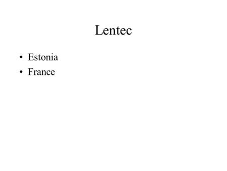 Lentec Estonia France. This is the starting page. Teachers can make announcements.