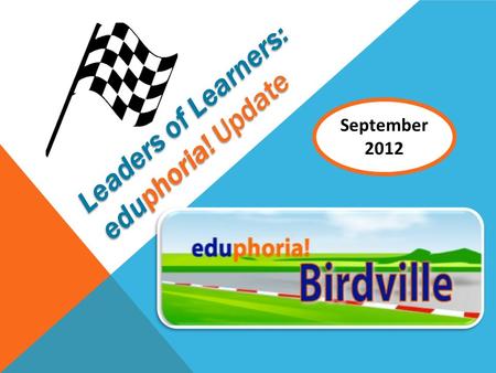 Leaders of Learners: eduphoria! Update September 2012.