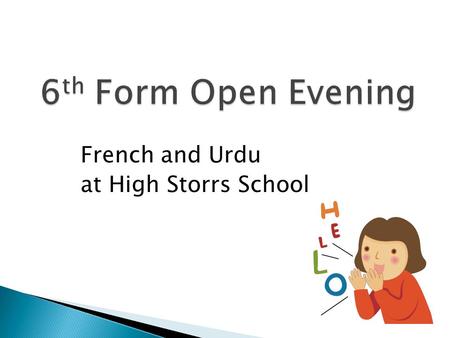 6th Form Open Evening French and Urdu at High Storrs School.