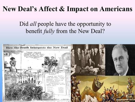 New Deal’s Affect & Impact on Americans