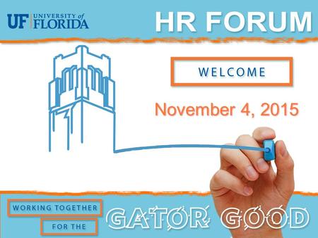 November 4, 2015. Agenda Student Employment Workforce Analytics On Target Update Position Descriptions Salary Increases Benefits Reminders UF Climate.