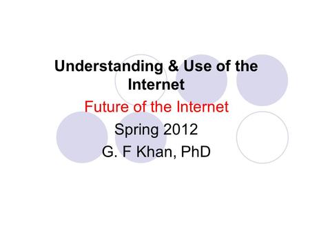 Understanding & Use of the Internet