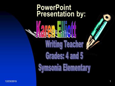 12/23/20151 PowerPoint Presentation by: 12/23/20152 The Wonderful World of Writing!