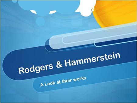 Rodgers & Hammerstein A Look at their works. Richard Rodgers June 28, 1902-Dec. 30, 1979 Columbia University & the Julliard School Collaborated with Lorenz.