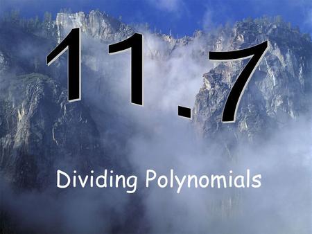 Dividing Polynomials. To divide a polynomial by a monomial, divide each term by the monomial.
