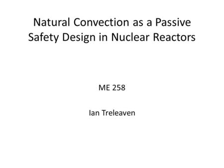 Natural Convection as a Passive Safety Design in Nuclear Reactors