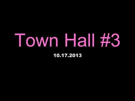 Town Hall #3 10.17.2013. Does the school have a right to mandate what we do outside of school?