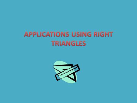 Right Triangles A triangle is the simplest polygon in a plane, consisting of three line segments There are many uses of the triangle, especially in construction.