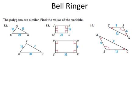 Bell Ringer. Proving Triangles are Similar by AA,SS, & SAS.