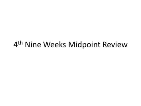 4 th Nine Weeks Midpoint Review. 6.6b Dividing Decimals 1.