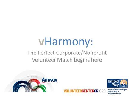 VHarmony : The Perfect Corporate/Nonprofit Volunteer Match begins here.