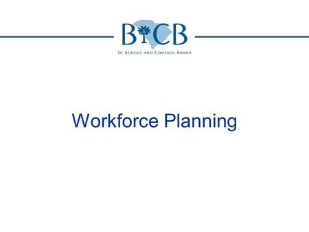 Workforce Planning. Why is Workforce Planning Important?