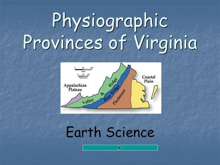 Physiographic Provinces of Virginia Earth Science.
