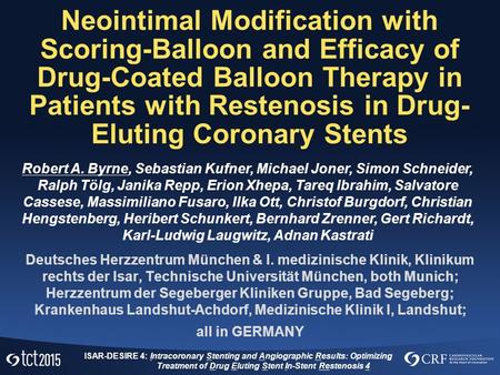 Neointimal Modification with Scoring-Balloon and Efficacy of Drug-Coated Balloon Therapy in Patients with Restenosis in Drug- Eluting Coronary Stents Deutsches.
