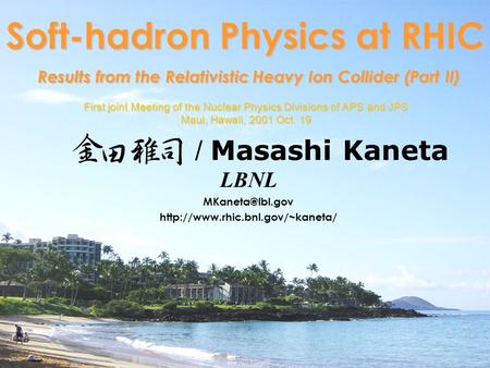 Masashi Kaneta, First joint Meeting of the Nuclear Physics Divisions of APS and JPS 1 / Masashi Kaneta LBNL