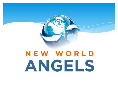 1.  Mission statement  Stage of development  Business plan status  Legal entity status  Location  Number of employees 2 New World Angels.