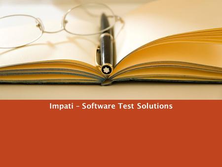 July, 2008 Impati – Software Test Solutions. July, 2008 2 Contents Testing Service Overview and Approach Test Services and Industries Key Services Offering.