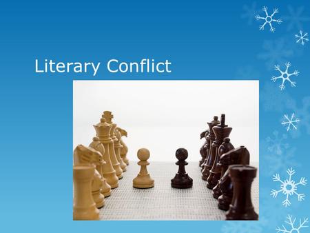 Literary Conflict. Conflict  In a story, conflict is the struggle between opposing forces.